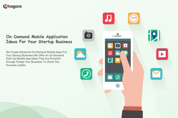 On-Demand Mobile Application Ideas For Your Startup Business